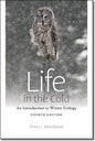 Life in the Cold: An Introduction to Winter Ecology, Fourth Edition - Paperback