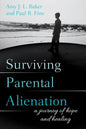 Surviving Parental Alienation: A Journey of Hope and Healing - Paperback