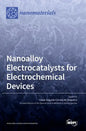 Nanoalloy Electrocatalysts for Electrochemical Devices - Hardcover