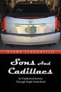 Sons and Cadillacs: An Unplanned Journey Through Single Fatherhood - Paperback