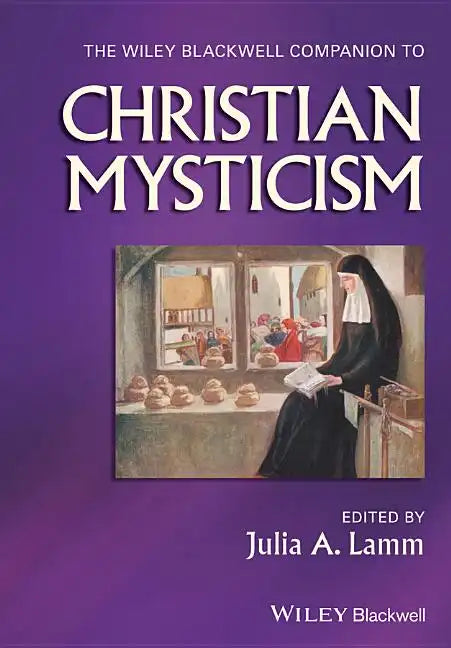 The Wiley-Blackwell Companion to Christian Mysticism - Paperback