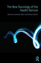 The New Sociology of the Health Service - Paperback