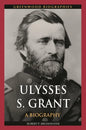 Ulysses S. Grant: A Biography - Hardcover