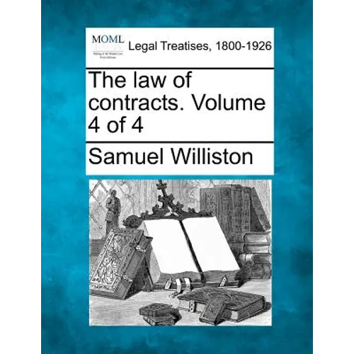 The law of contracts. Volume 4 of 4 - Paperback
