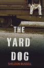 The Yard Dog: A Mystery - Paperback