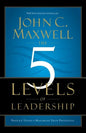 The 5 Levels of Leadership: Proven Steps to Maximize Your Potential - Paperback