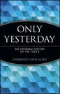 Only Yesterday: An Informal History of the 1920's - Paperback