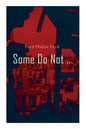 Some Do Not ...: World War I Novel (Parade's End, Volume I) - Paperback
