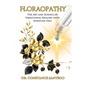 Floraopathy(TM): The Art and Science of Vibrational Healing with Essential Oils - Paperback