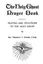 The Holy Ghost Prayer Book: Prayers and Devotions to the Holy Ghost - Paperback