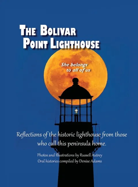 The Bolivar Point Lighthouse - Hardcover