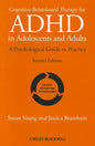 Cognitive-Behavioural Therapy for ADHD in Adolescents and Adults: A Psychological Guide to Practice - Paperback