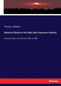 Historical Sketch of the 56th Ohio Volunteer Infantry: during the great Civil War from 1861 to 1866 - Paperback