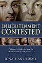Enlightenment Contested: Philosophy, Modernity, and the Emancipation of Man 1670-1752 - Paperback
