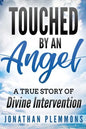 Touched by an Angel: A True Story of Divine Intervention - Paperback