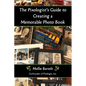 The Pixologist's Guide to Creating a Memorable Photo Book - Paperback
