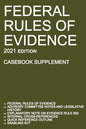 Federal Rules of Evidence; 2021 Edition (Casebook Supplement): With Advisory Committee notes, Rule 502 explanatory note, internal cross-references, qu - Paperback