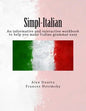 Simpl-Italian: An informative and interactive workbook to help you make Italian grammar easy - Paperback