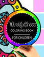Mindfulness Coloring Book for Children: The best collection of Mandala Coloring book - Paperback