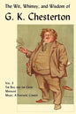The Wit, Whimsy, and Wisdom of G. K. Chesterton, Volume 3: The Ball and the Cross, Manalive, Magic - Paperback