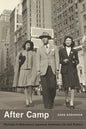 After Camp: Portraits in Midcentury Japanese American Life and Politics - Paperback