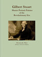 Gilbert Stuart: Master Portrait Painter - Paperback