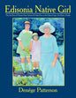 Edisonia Native Girl, the Life Story of Florence Keen Sansom Artist Born on the Edison Estate, Fort Myers, Florida - Paperback