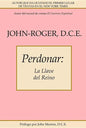 Perdonar: La Llave del Reino - Paperback