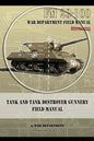 Tank and Tank Destroyer Gunnery Field Manual: FM 23-100 - Paperback