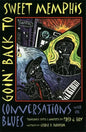 Goin' Back to Sweet Memphis: Conversations with the Blues - Paperback
