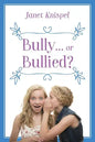Bully...or Bullied? - Paperback