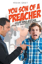 You Son of a Preacher: Dirt and Grime from the Church to the Parsonage - Paperback