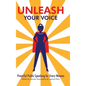 Unleash Your Voice: Powerful Public Speaking for Every Woman - Hardcover