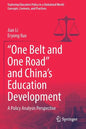 "One Belt and One Road" and China's Education Development: A Policy Analysis Perspective - Paperback