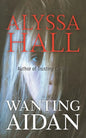 Wanting Aidan - Paperback