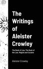 The Writings of Aleister Crowley: The Book of Lies, The Book of the Law, Magick and Cocaine - Hardcover
