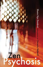 Zen Psychosis - Hardcover