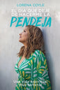 El día que dejé de hacerme la pendeja: Una Vida Espiritual Muy Terrenal - Paperback
