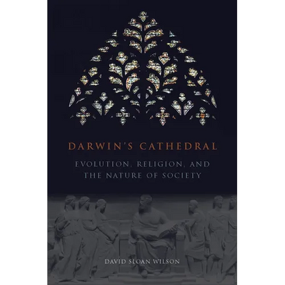 Darwin's Cathedral: Evolution, Religion, and the Nature of Society - Paperback