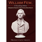 William Few, A Founding Father: A Biographical Perspective of Early American History Volume II - Hardcover