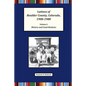 Latinos of Boulder County, Colorado, 1900-1980: Volume One: History and Contributions - Paperback