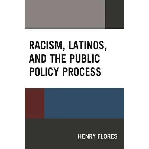 Racism, Latinos, and the Public Policy Process - Paperback