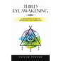 Third Eye Awakening: A Beginner's Guide to Awakening the Third Eye - Hardcover