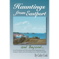 Hauntings from Eastport and Beyond - Paperback