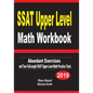 SSAT Upper Level Math Workbook: Abundant Exercises and Two Full-Length SSAT Upper Level Math Practice Tests - Paperback