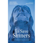 To Save Sinners: A Critical Evaluation of the Multiple Intentions View of the Atonement - Hardcover