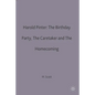 Harold Pinter: The Birthday Party, the Caretaker and the Homecoming - Paperback