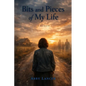 Bits And Pieces of My Life: A Memoir - Paperback