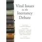 Vital Issues in the Inerrancy Debate - Paperback
