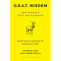 G.O.A.T. Wisdom: How to Build a Truly Great Business--From the Founders of Beekman 1802 - Hardcover